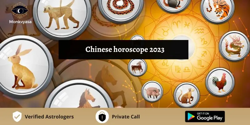 https://www.monkvyasa.com/public/assets/monk-vyasa/img/Chinese Horoscope 2023webp